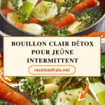 Bouillon clair détox pour jeûne intermittent