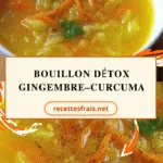 Bouillon détox gingembre–curcuma