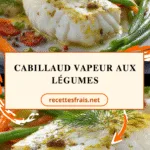 Cabillaud vapeur aux légumes