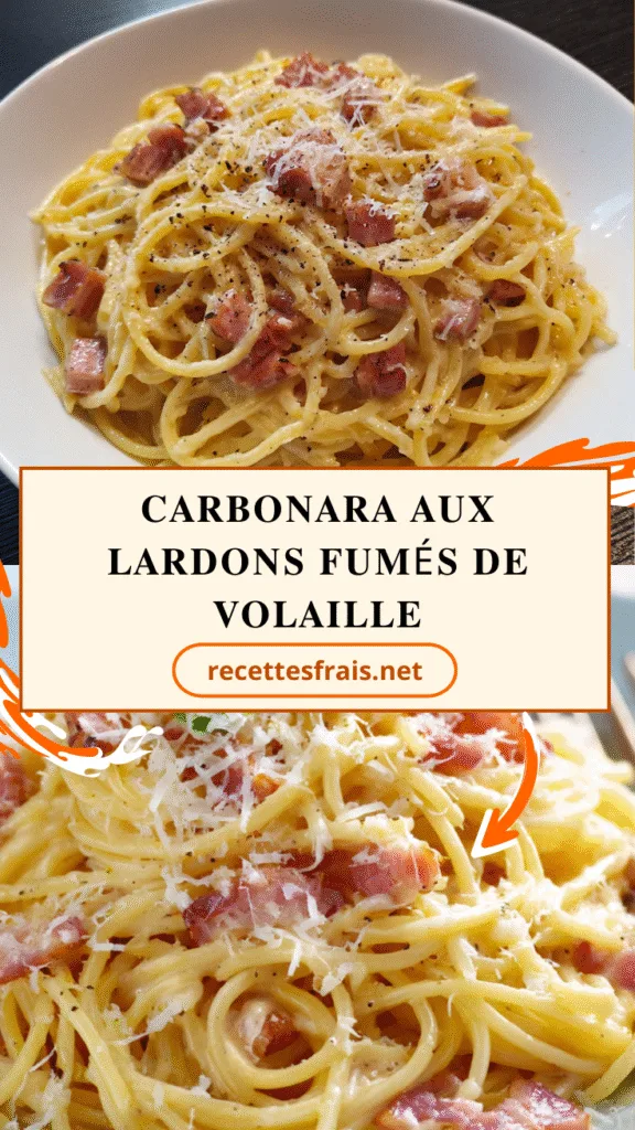 Carbonara aux lardons fumés de volaille
