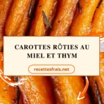 Carottes rôties au miel et thym