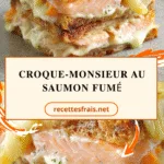 Croque-monsieur au saumon fumé