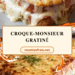Croque-monsieur gratiné classique béchamel