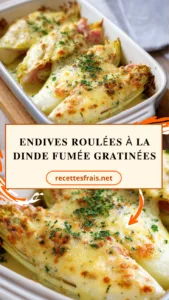 Endives roulées à la dinde fumée gratinées