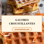 Gaufres croustillantes