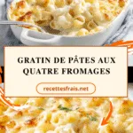 Gratin de pâtes aux quatre fromages