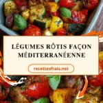Légumes rôtis façon méditerranéenne