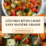 Légumes rôtis light sans matière grasse