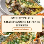 Omelette aux champignons et fines herbes