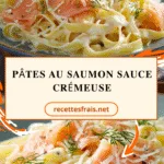 Pâtes au saumon sauce crémeuse