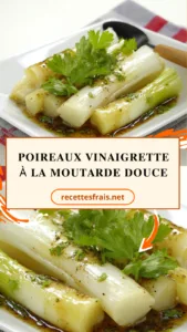 Poireaux vinaigrette à la moutarde douce