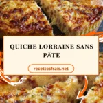 Quiche lorraine sans pâte