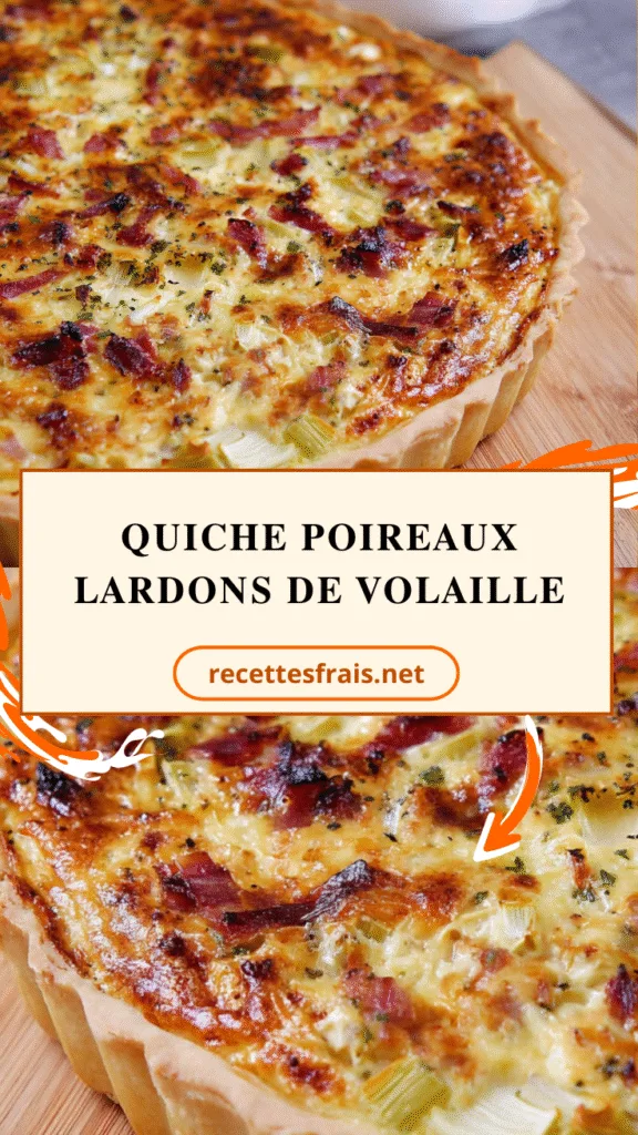 Quiche poireaux lardons de volaille