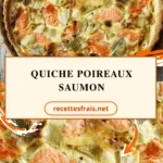 Quiche poireaux saumon