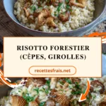 Risotto forestier (cèpes, girolles)