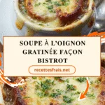Soupe à l’oignon gratinée façon bistrot