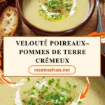 Velouté poireaux–pommes de terre crémeux