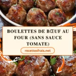 Boulettes de bœuf au four (sans sauce tomate)