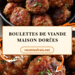 Boulettes de viande maison dorées