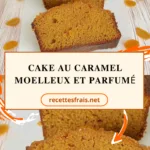 Cake au caramel moelleux et parfumé