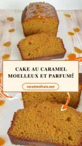 Cake au caramel moelleux et parfumé