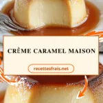 Crème caramel maison