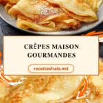 Crêpes maison gourmandes