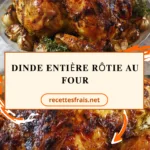 Dinde entière rôtie au four