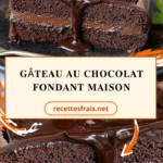 Gâteau au chocolat fondant maison