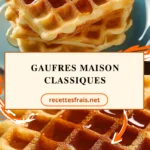Gaufres maison classiques