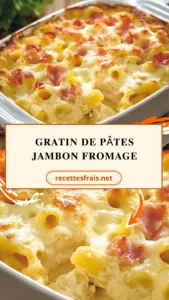 Gratin de pâtes jambon fromage