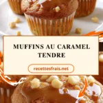 Muffins au caramel tendre