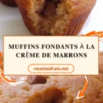 Muffins fondants à la crème de marrons