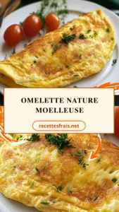 Omelette nature moelleuse