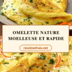 Omelette nature moelleuse et rapide