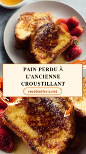 Pain perdu à l’ancienne croustillant