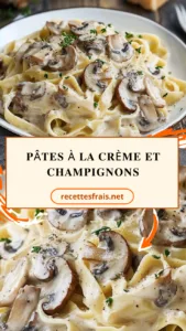 Pâtes à la crème et champignons