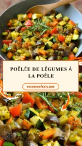 Poêlée de Légumes à la Poêle