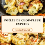 Poêlée de chou-fleur express