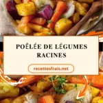 Poêlée de légumes racines
