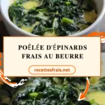 Poêlée d'épinards frais au beurre