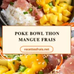 Poke bowl thon mangue frais