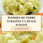 Pommes de terre écrasées à l’huile d’olive