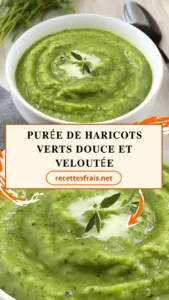 Purée de haricots verts douce et veloutée