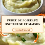 Purée de poireaux onctueuse et maison