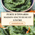 Purée d’épinards maison onctueuse et légère