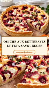 Quiche aux betteraves et feta savoureuse