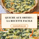 Quiche aux orties la recette facile