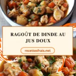 Ragoût de dinde au jus doux