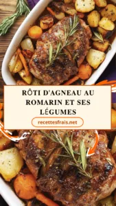 Rôti d'agneau au romarin et ses légumes